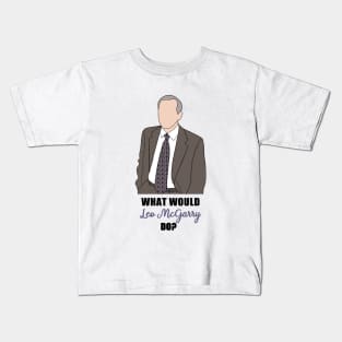 what would leo mcgarry do? Kids T-Shirt